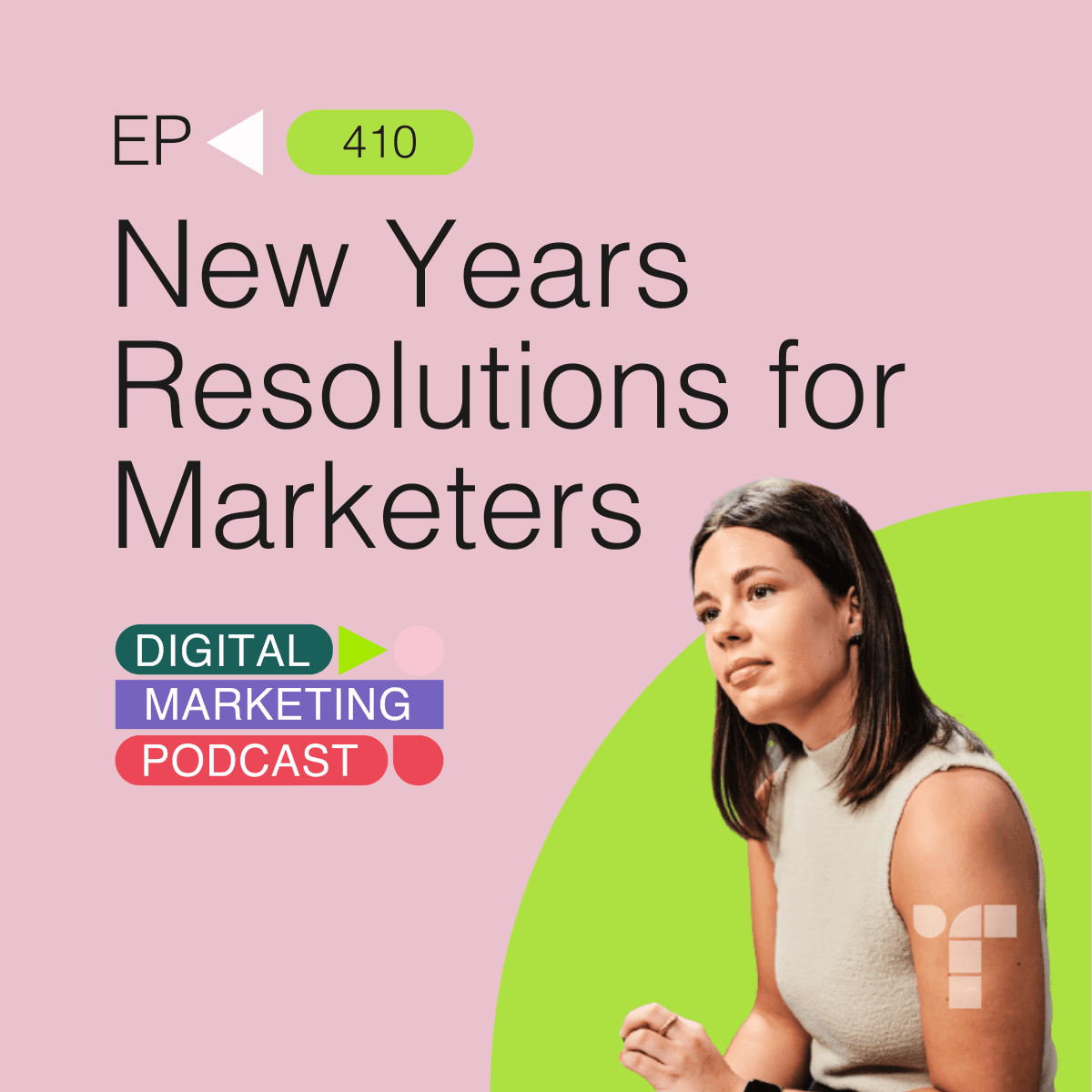 News Years Resolutions for Marketers 2025 - The Digital Marketing Podcast cover