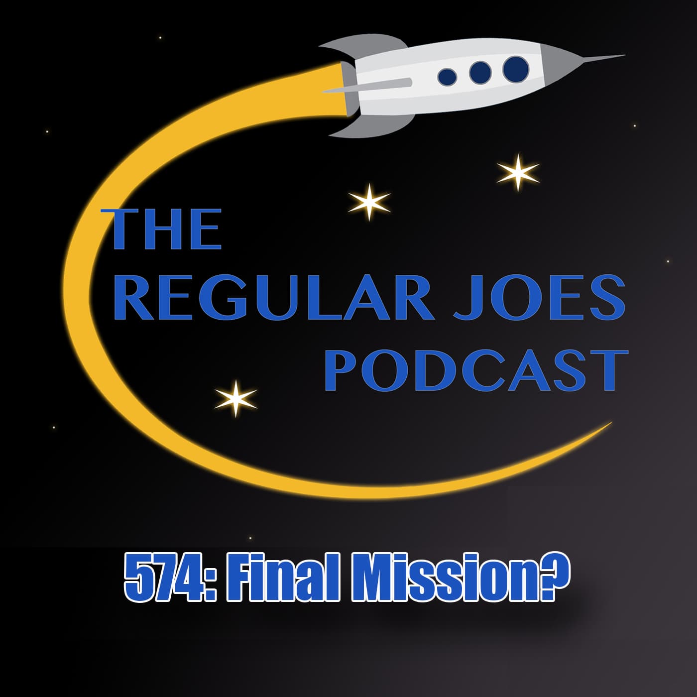 574: Final Mission? - Regular Joes Podcast cover