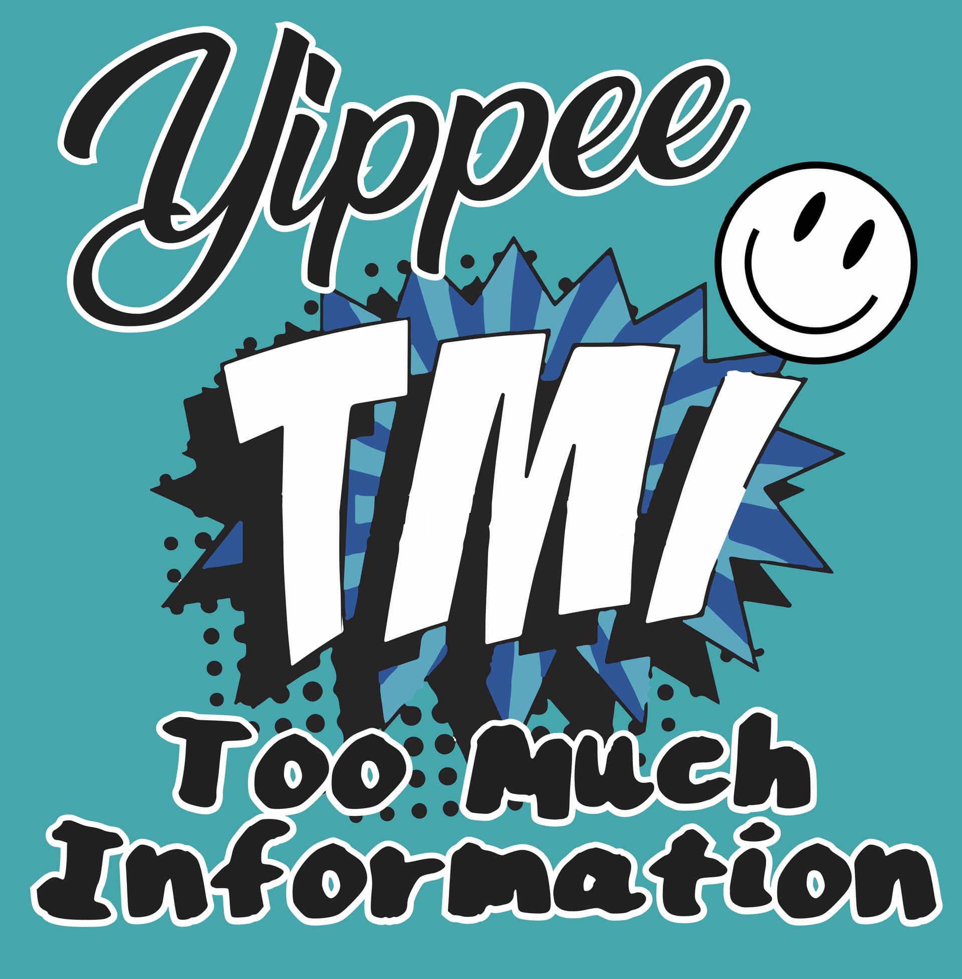 Yippee TMI - yippee no one cares if you're out...of control cover