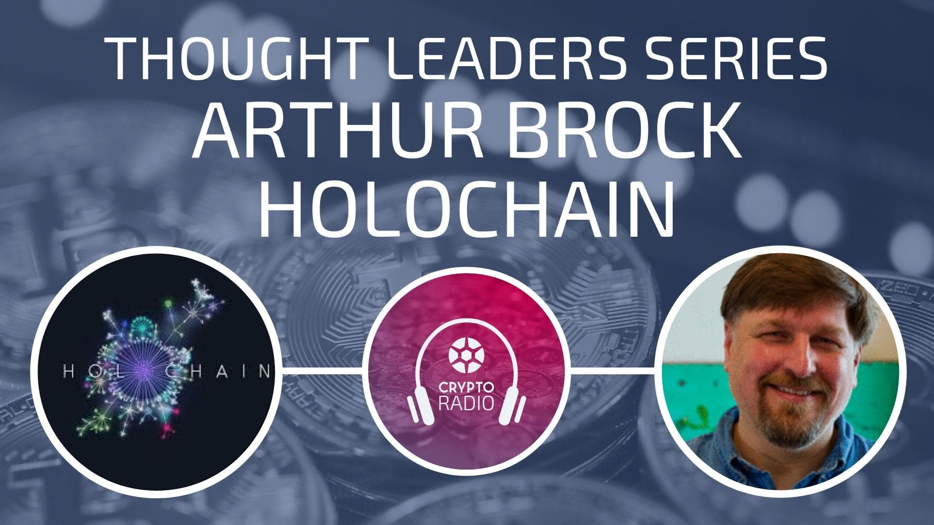 Arthur Brock of Holochain - A Nature-Inspired Approach To Distributed Systems and Currency - Crypto Radio cover