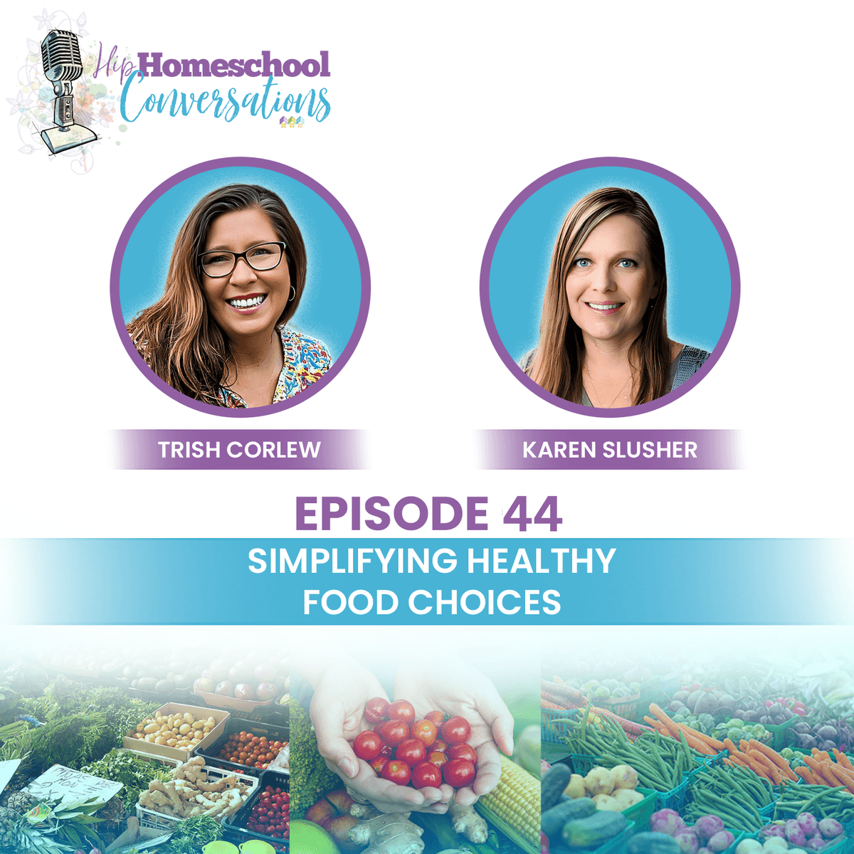 Simplifying Healthy Food Matters - Homeschool Conversations cover