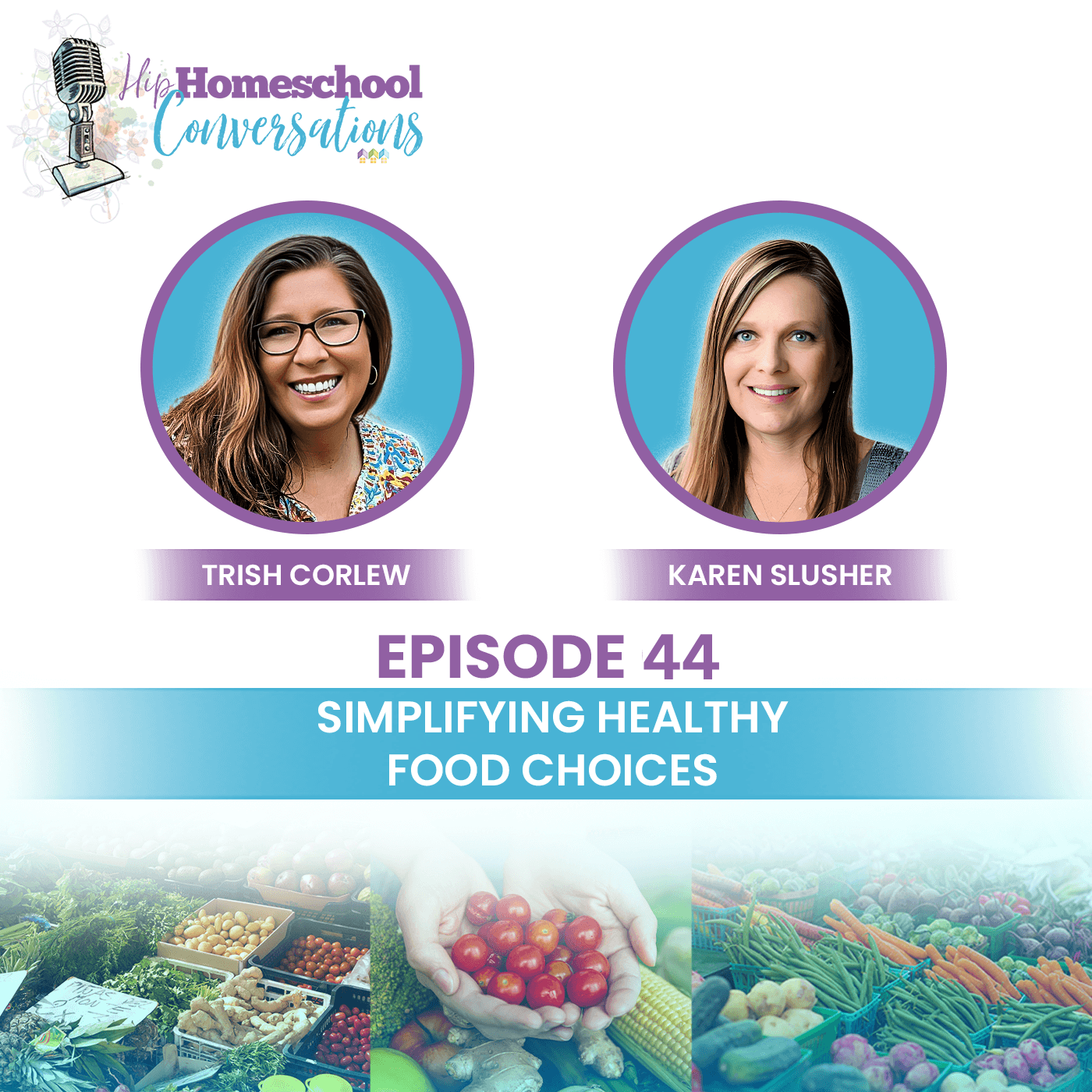 Simplifying Healthy Food Matters - Homeschool Conversations cover