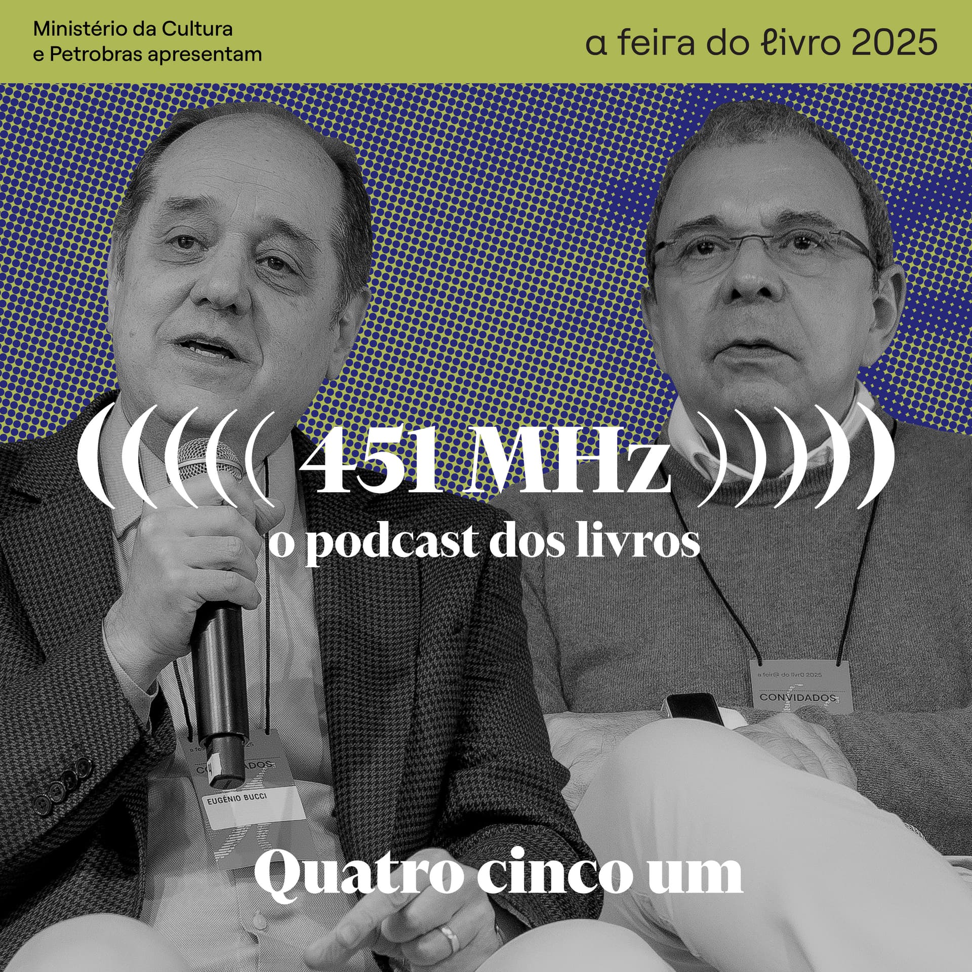 #143 Democracia, um trabalho árduo — Carlos Fico e Eugênio Bucci - 451 MHz cover