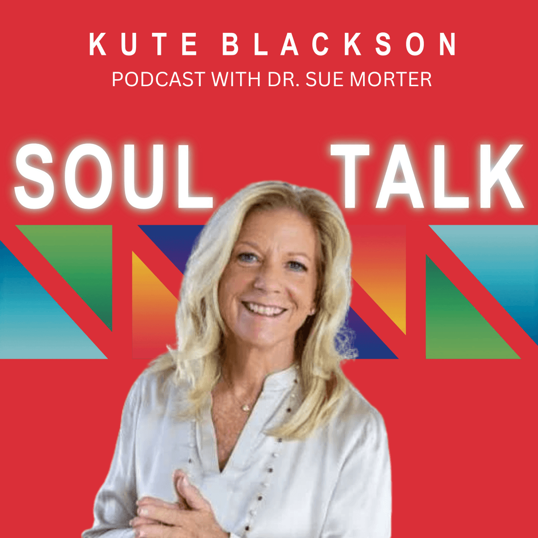 443: Dr. Sue Morter on The Hidden Reason You Still Feel Stuck (Even When You're Doing Everything Right) - SoulTalk with Kute Blackson cover