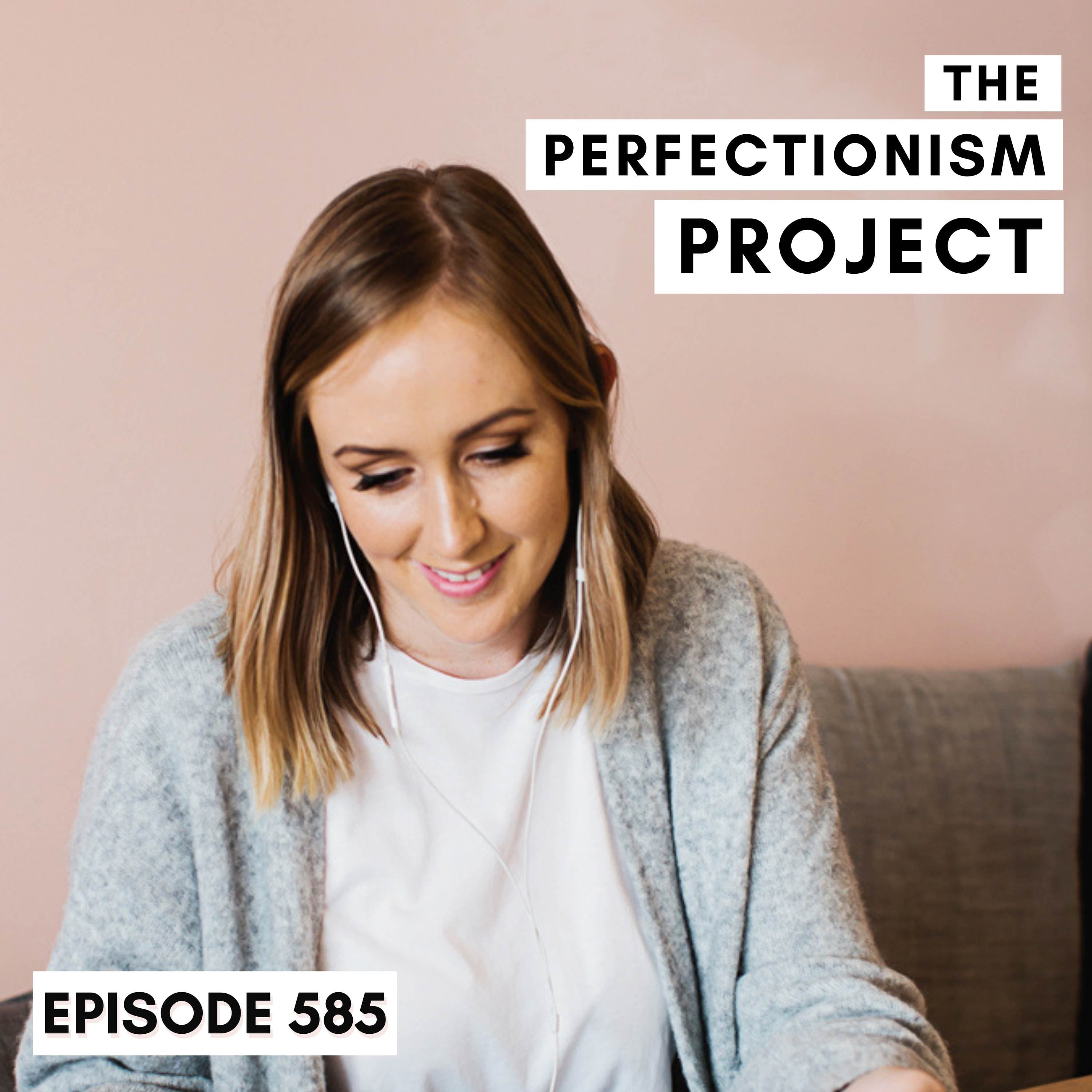 Ep 585: [Personal Development Series] How To Get Clarity Even When You're Scared of Making The Wrong Decision - The Perfectionism Project cover