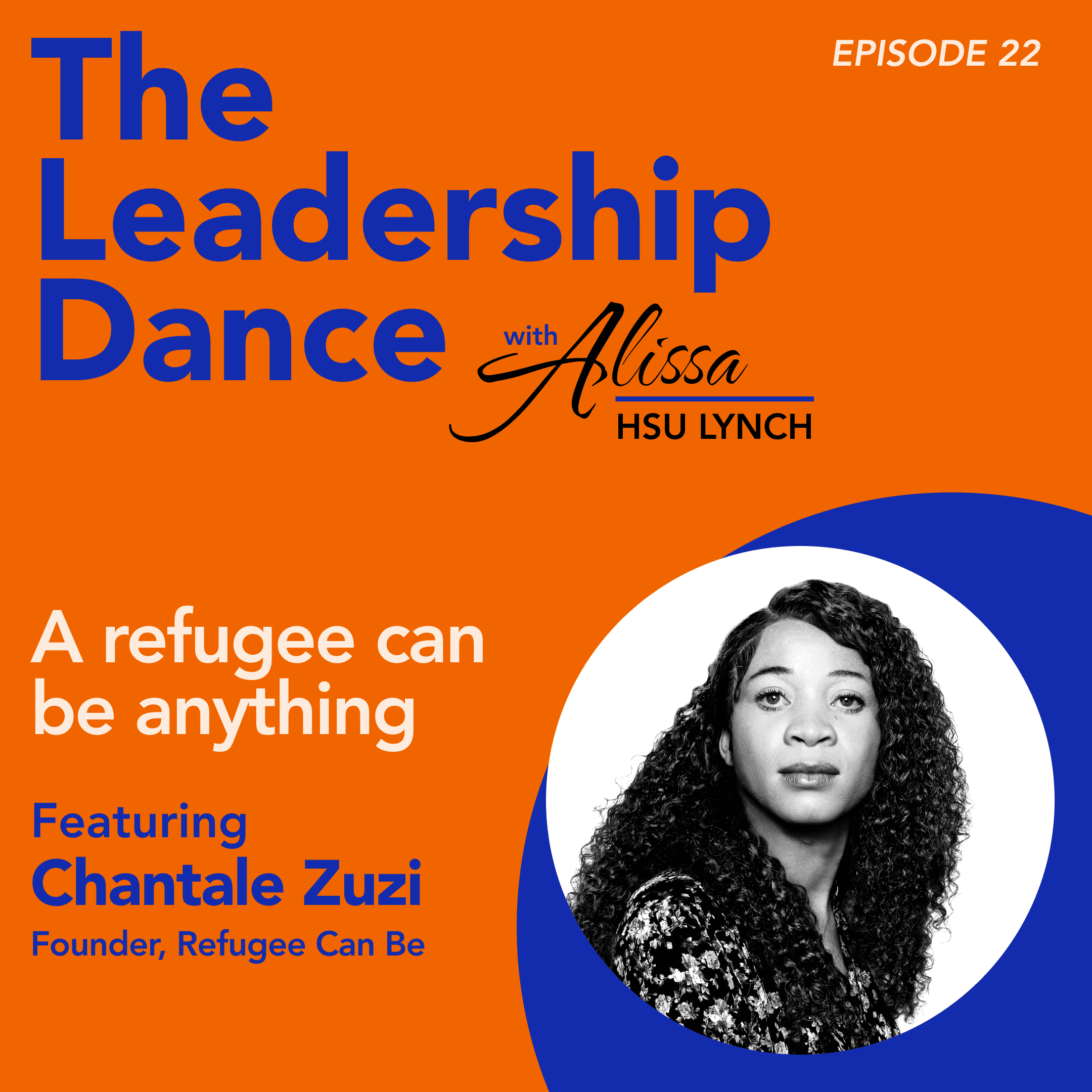Ep. 22: A refugee can be anything, with Chantale Zuzi - The Leadership Dance cover