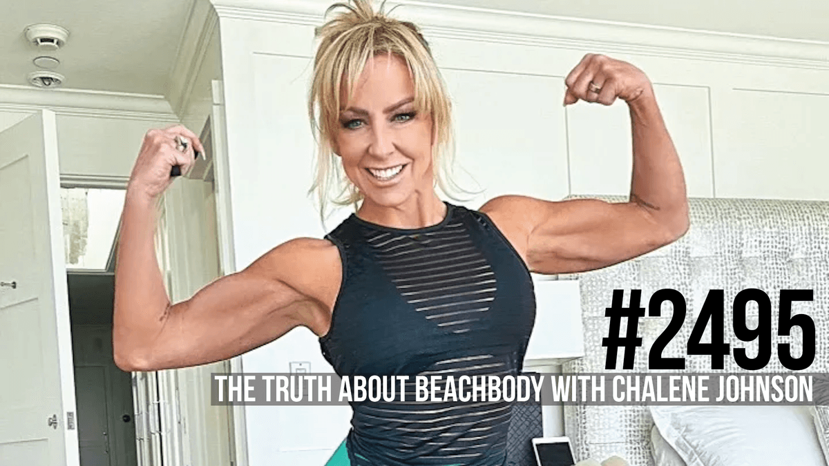 2495: The Truth About Beachbody With Chalene Johnson - Mind Pump: Raw Fitness Truth cover