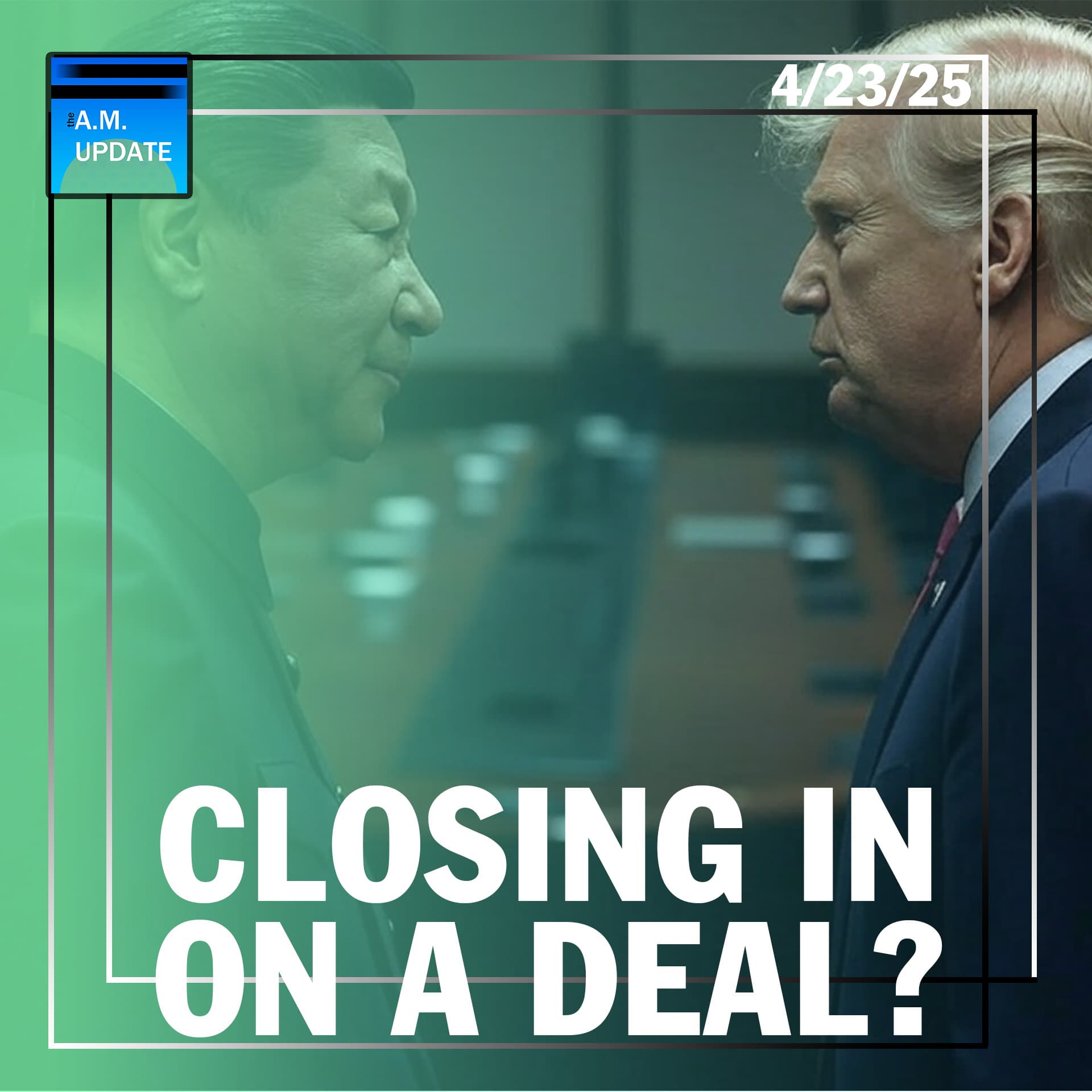 China Tariff Standoff Update | FDA Bans Food Dyes | 4/23/25 - The A.M. Update cover