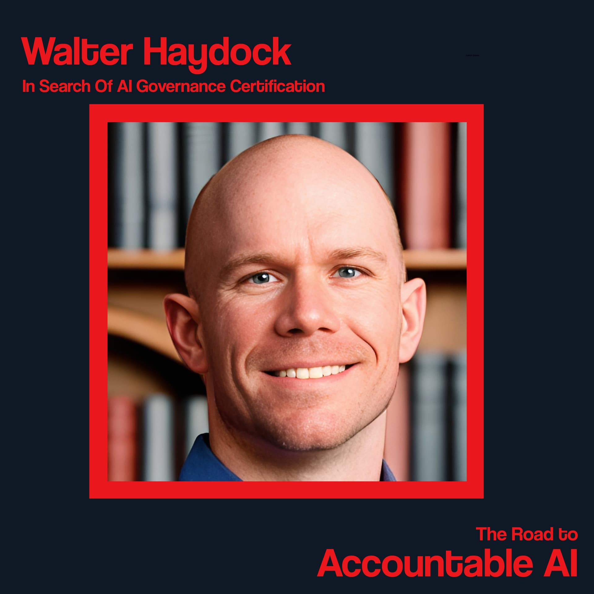 Walter Haydock, StackAware: In Search Of AI Governance Certification - The Road to Accountable AI cover