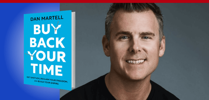 556: Buy Back Your Time Blueprint: Work Less, Achieve More, And Become The Best Version Of Yourself with Dan Martell - Legendary Life | Transform Your Body, Upgrade Your Health & Live Your Best Life cover