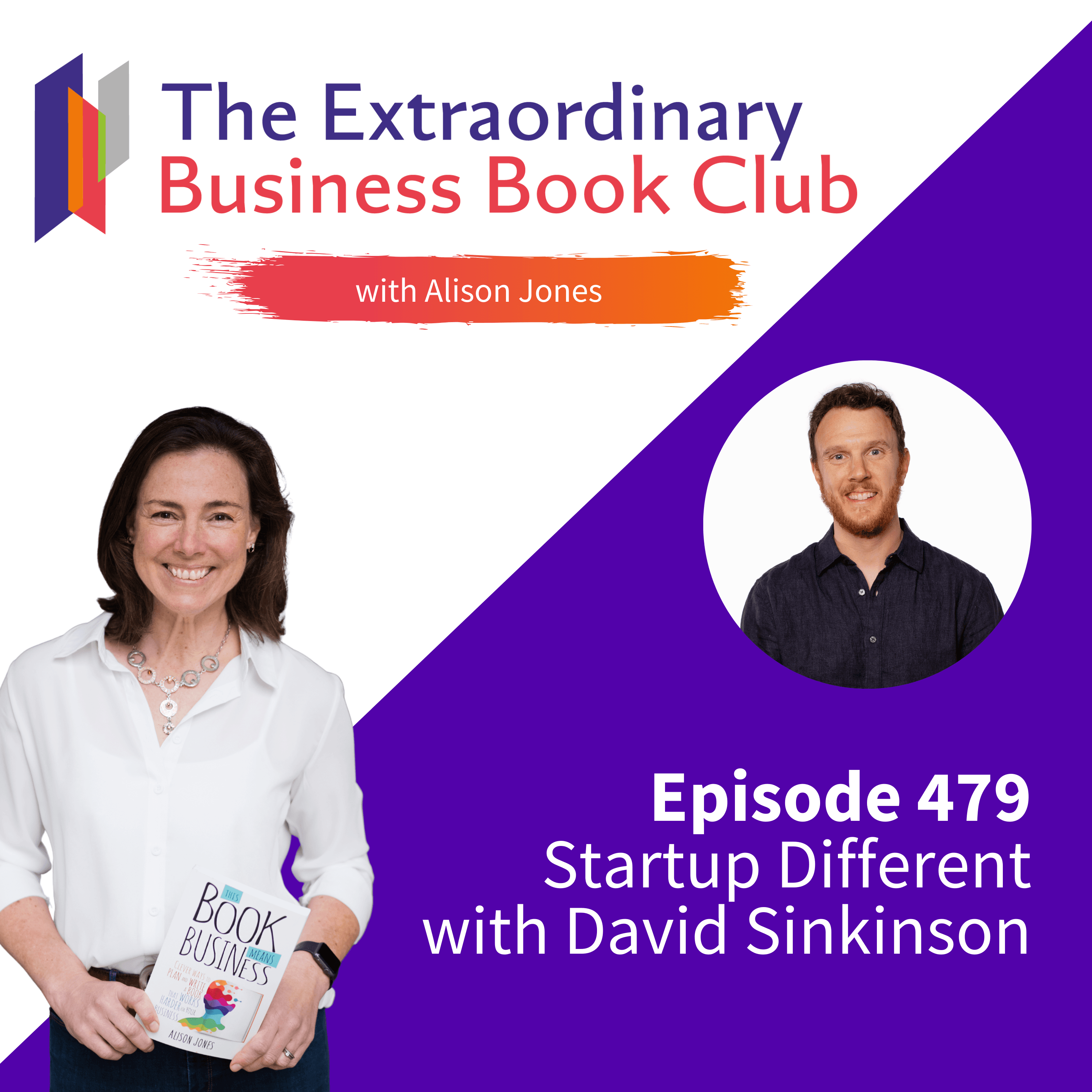 Episode 479 - Startup Different with David Sinkinson - The Extraordinary Business Book Club cover