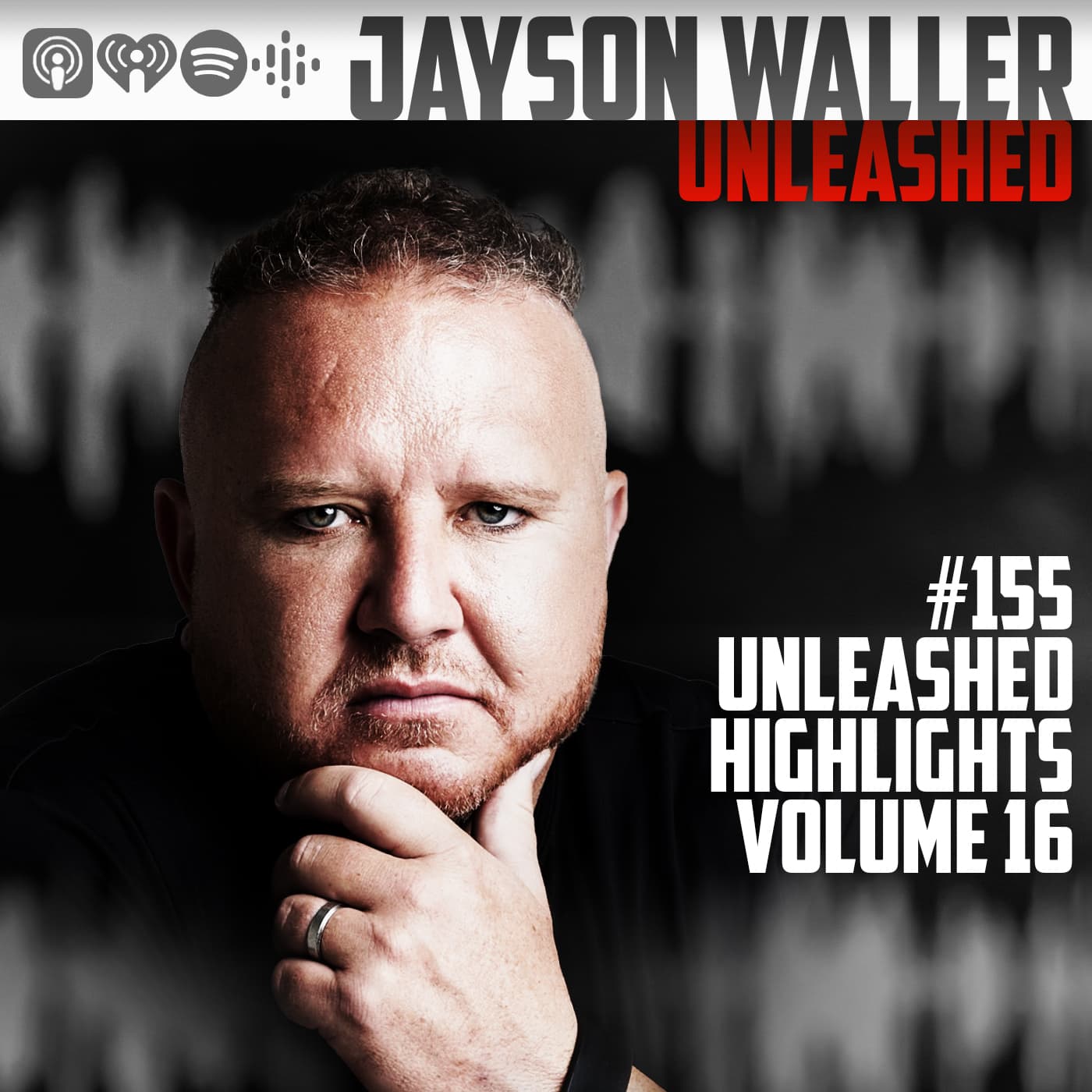 #155 UNLEASHED HIGHLIGHTS - VOLUME 16 - JAYSON WALLER UNLEASHED cover