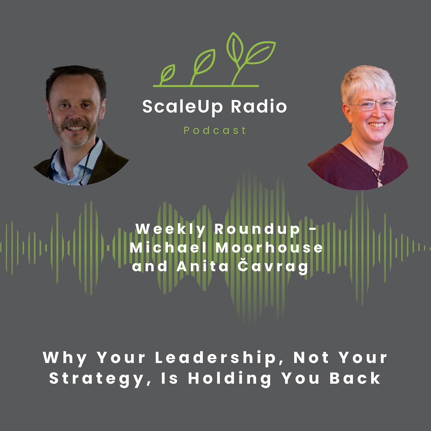 Episode #596 - ScaleUp Short - Why Your Leadership, Not Your Strategy, Is Holding You Back - ScaleUp Radio cover