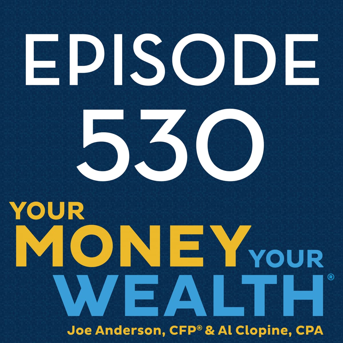 Portfolio Drift, Avoiding Capital Gains, and a $6M Retirement - 530 - Your Money, Your Wealth cover