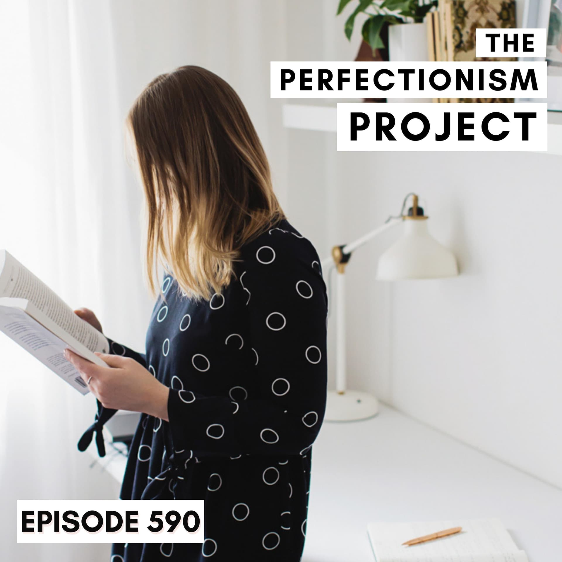 Ep 590: Where To Begin When You Don't Know Where To Begin - The Perfectionism Project cover