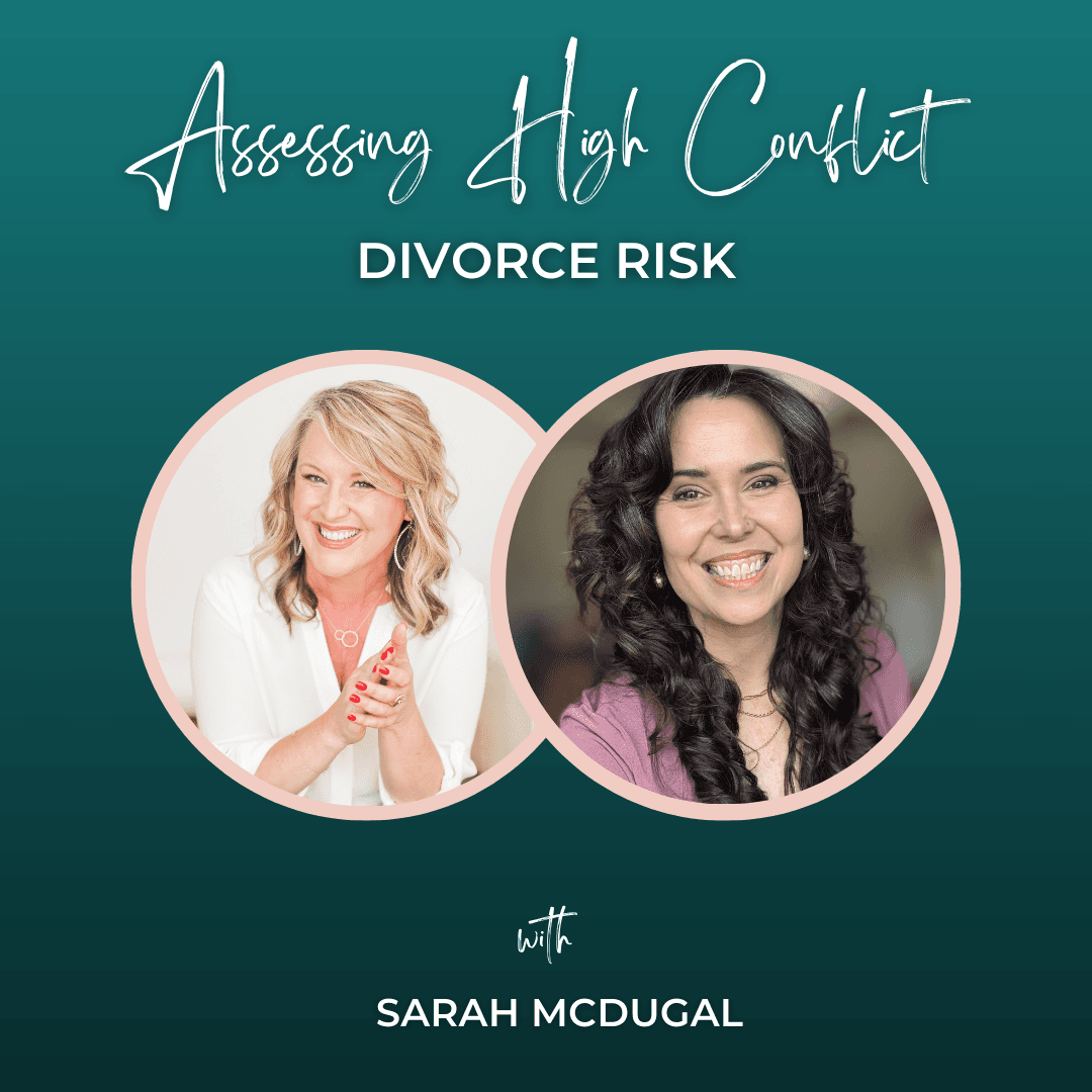 Episode 359: Assessing High Conflict Divorce Risk with Sarah McDugal - The Divorce Survival Guide Podcast cover