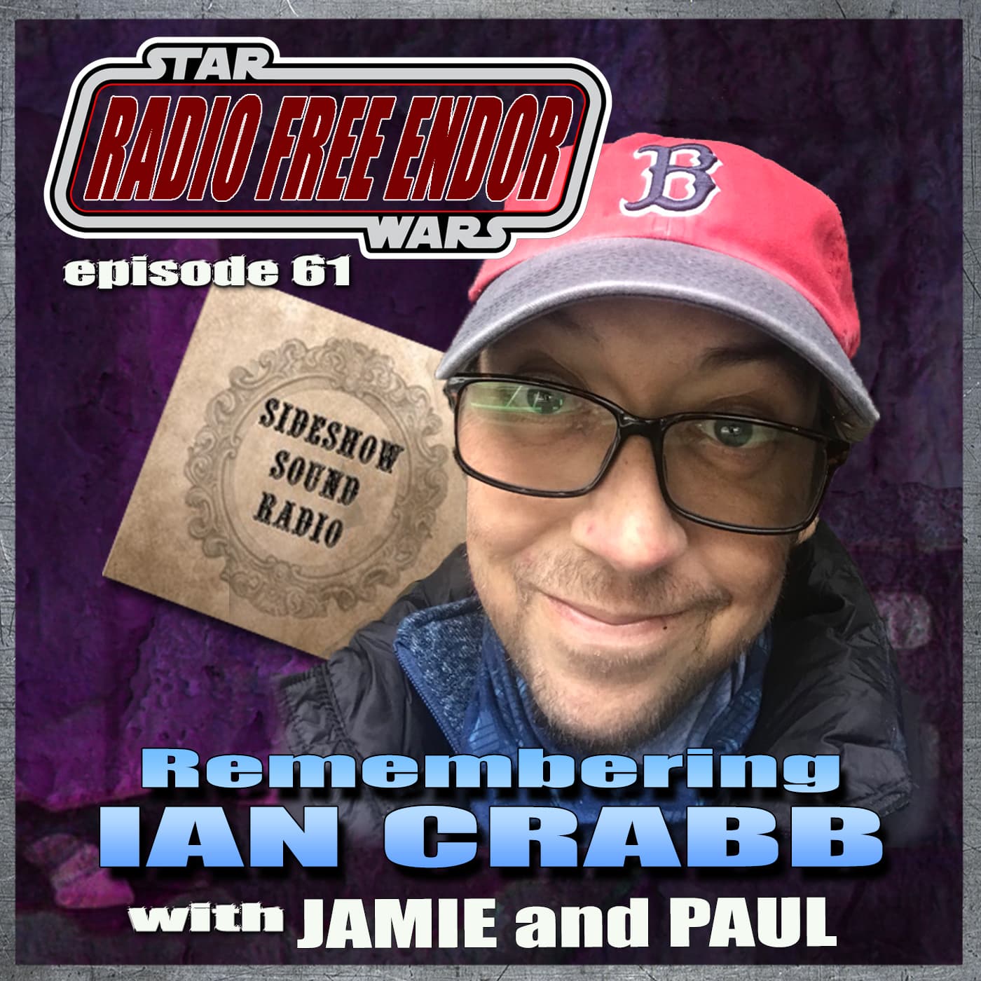 Episode 61 Remembering Ian Crabb - Radio Free Endor: A "Star Wars" Podcast cover