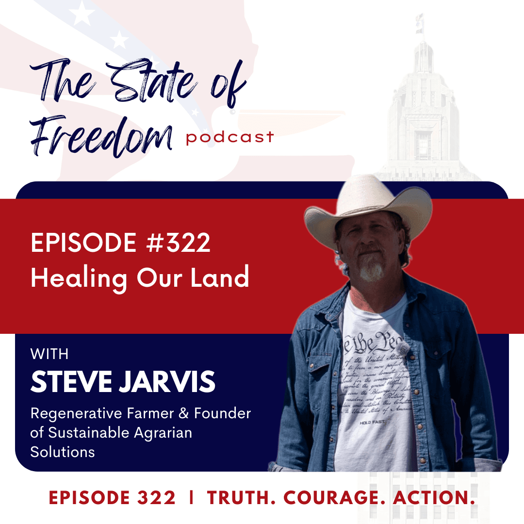 #322 Healing Our Land w/ Steve Jarvis - The State of Freedom cover