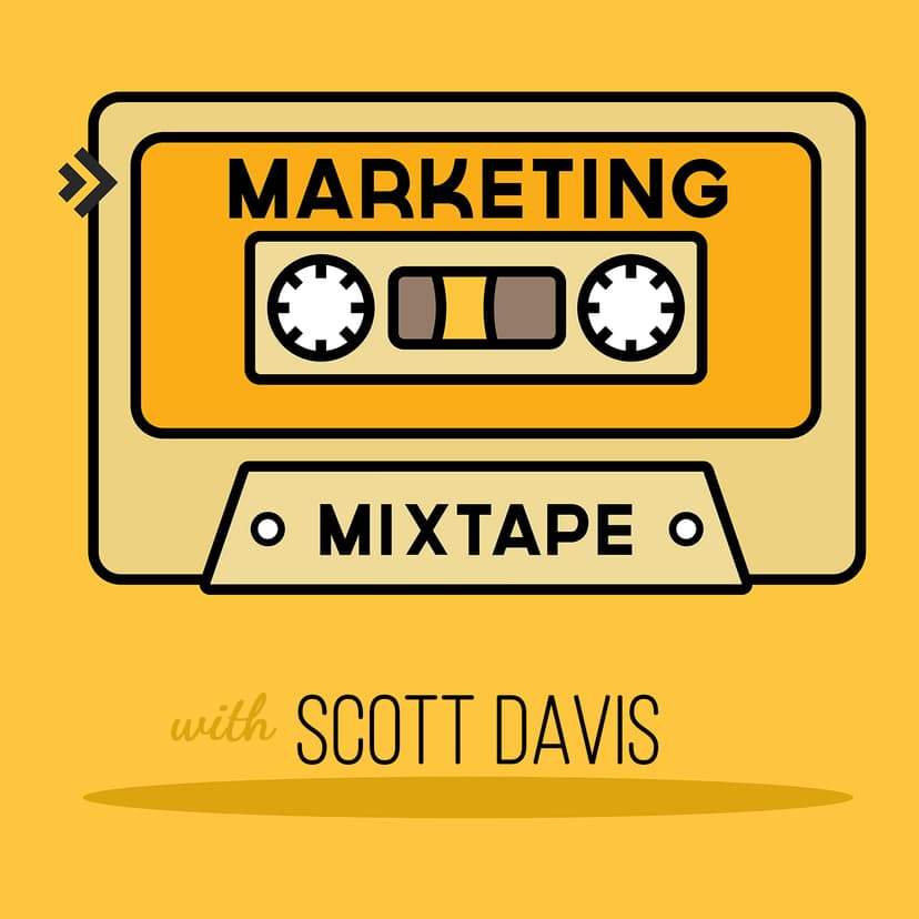 Marketing Mixtape with Scott Davis cover
