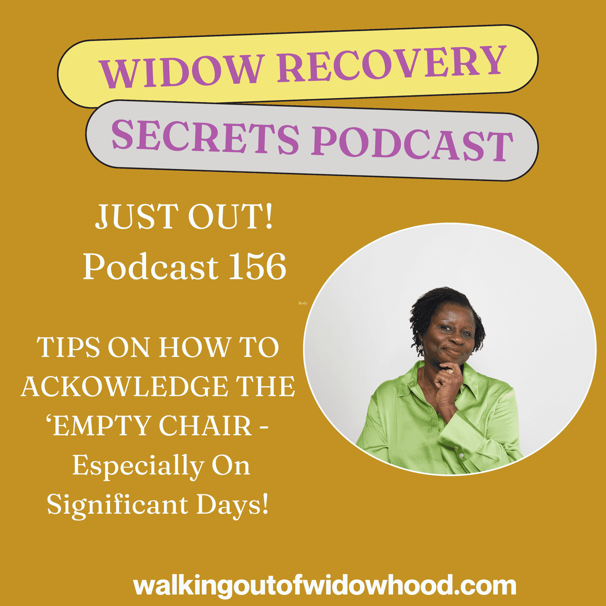 PODCAST 156 TIPS ON MANAGING THE 'EMPTY CHAIR' ON SIGNIFICANT DAYS! - Widow Recovery Secrets/ BMC/PODCASTS cover