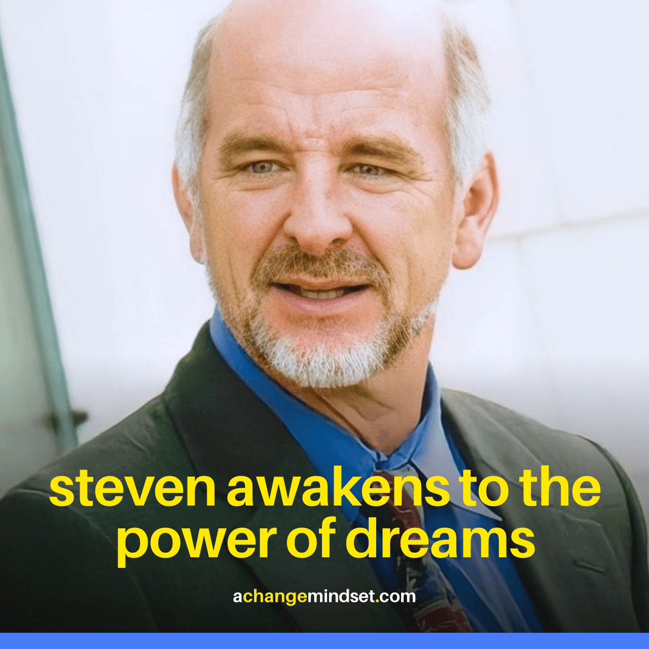 25. Steven awakens to the power of dreams — A Change Mindset cover
