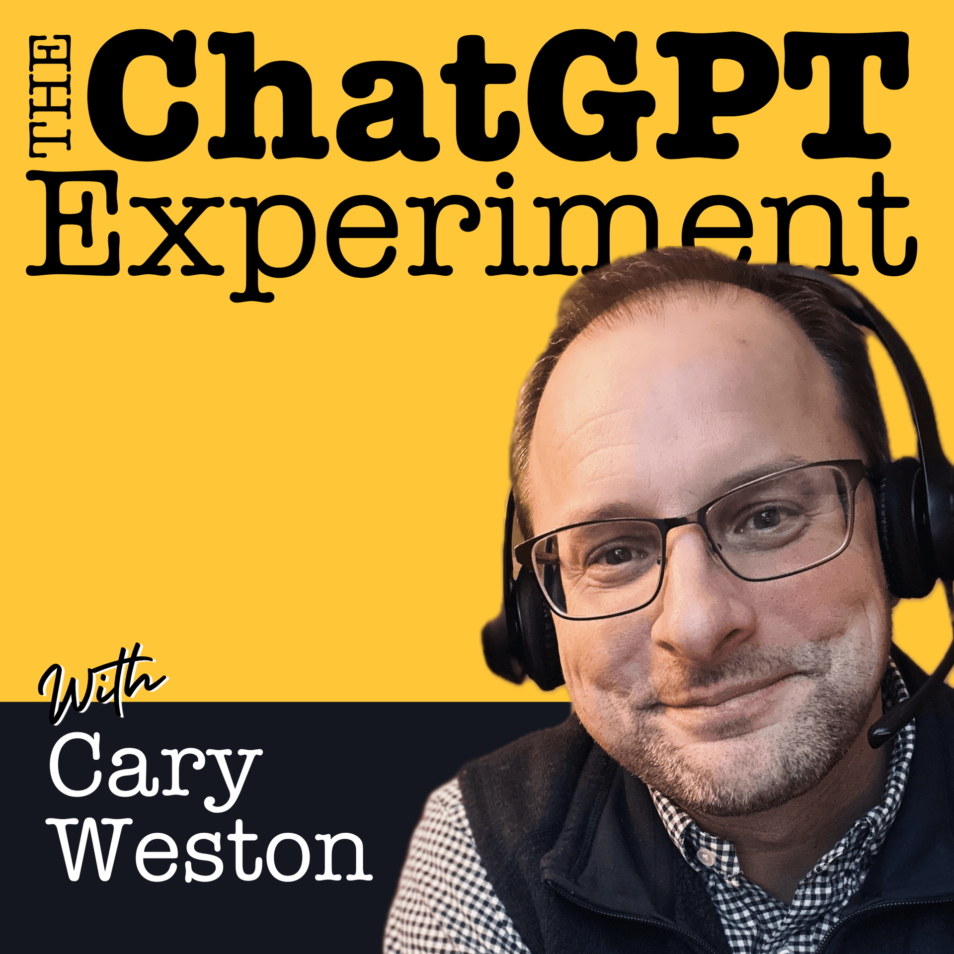 Ep 78 - Automating AI Workflows With Guest Greg Howe - The ChatGPT Experiment - Simplifying Chat GPT For Curious Beginners cover