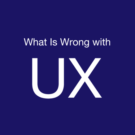 Designing in Triples - What is Wrong with UX cover