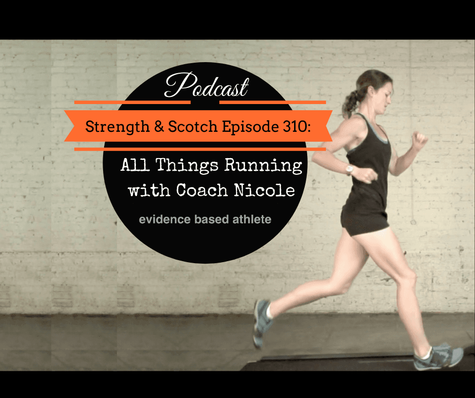 SS 310 - All Things Running with Coach Nicole - Strength & Scotch: Get Fitter While Enjoying Life cover