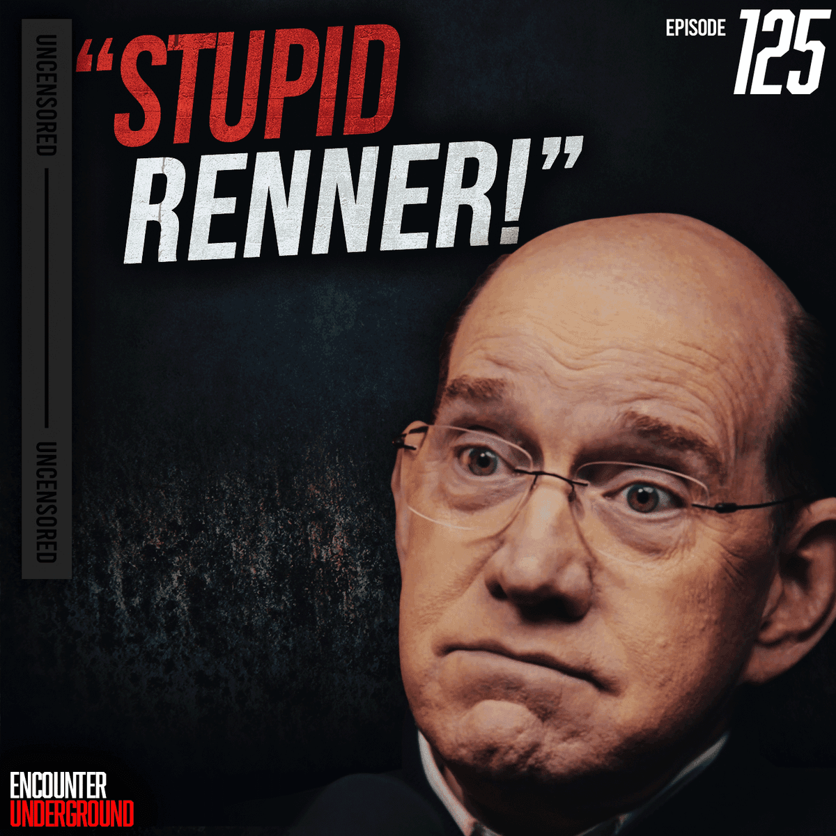 #125 The Truth About Rick Renner... - Encounter Underground cover