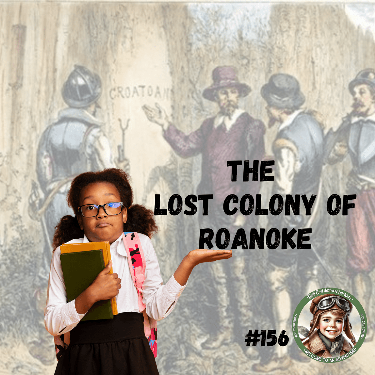 The Lost Colony of Roanoke (a special episode for Brownin Hariel) - Real Cool History for Kids cover