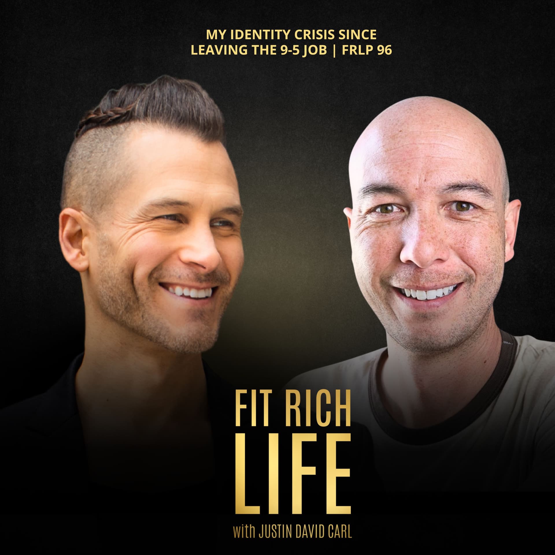 My Identity Crisis Since Leaving the 9-5 Job | FRLP 96 - Fit Rich Life cover