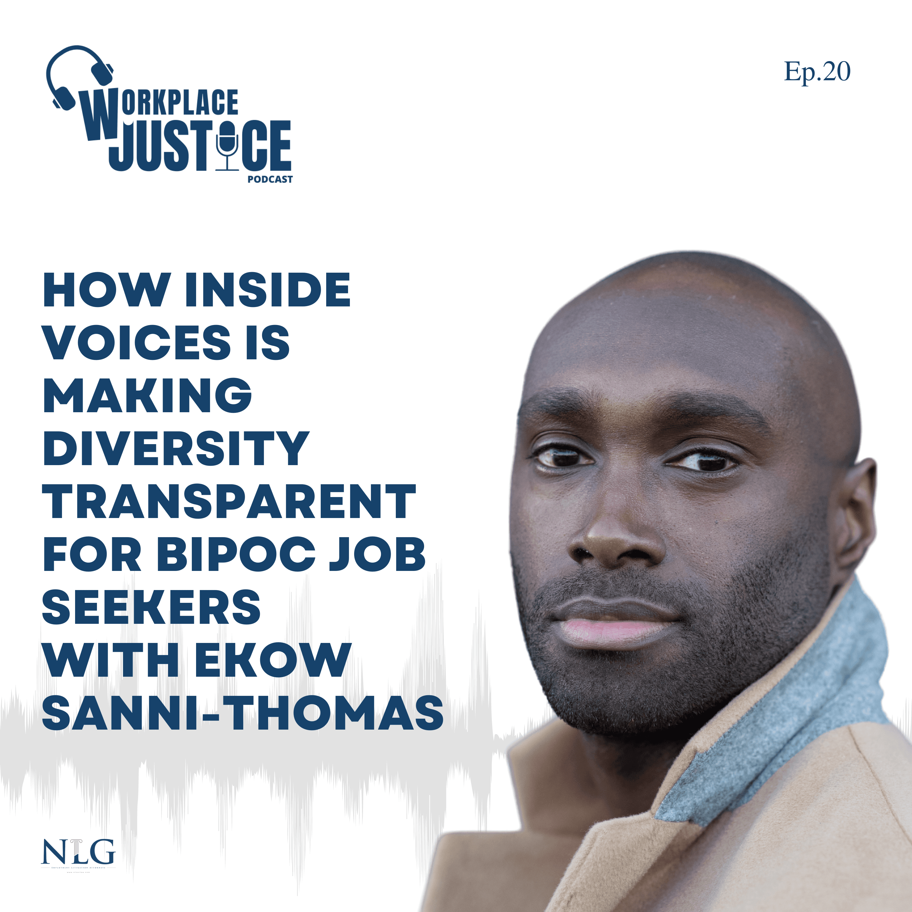 How Inside Voices is Making Diversity Transparent for BIPOC Job Seekers with Ekow Sanni-Thomas - Workplace Justice cover