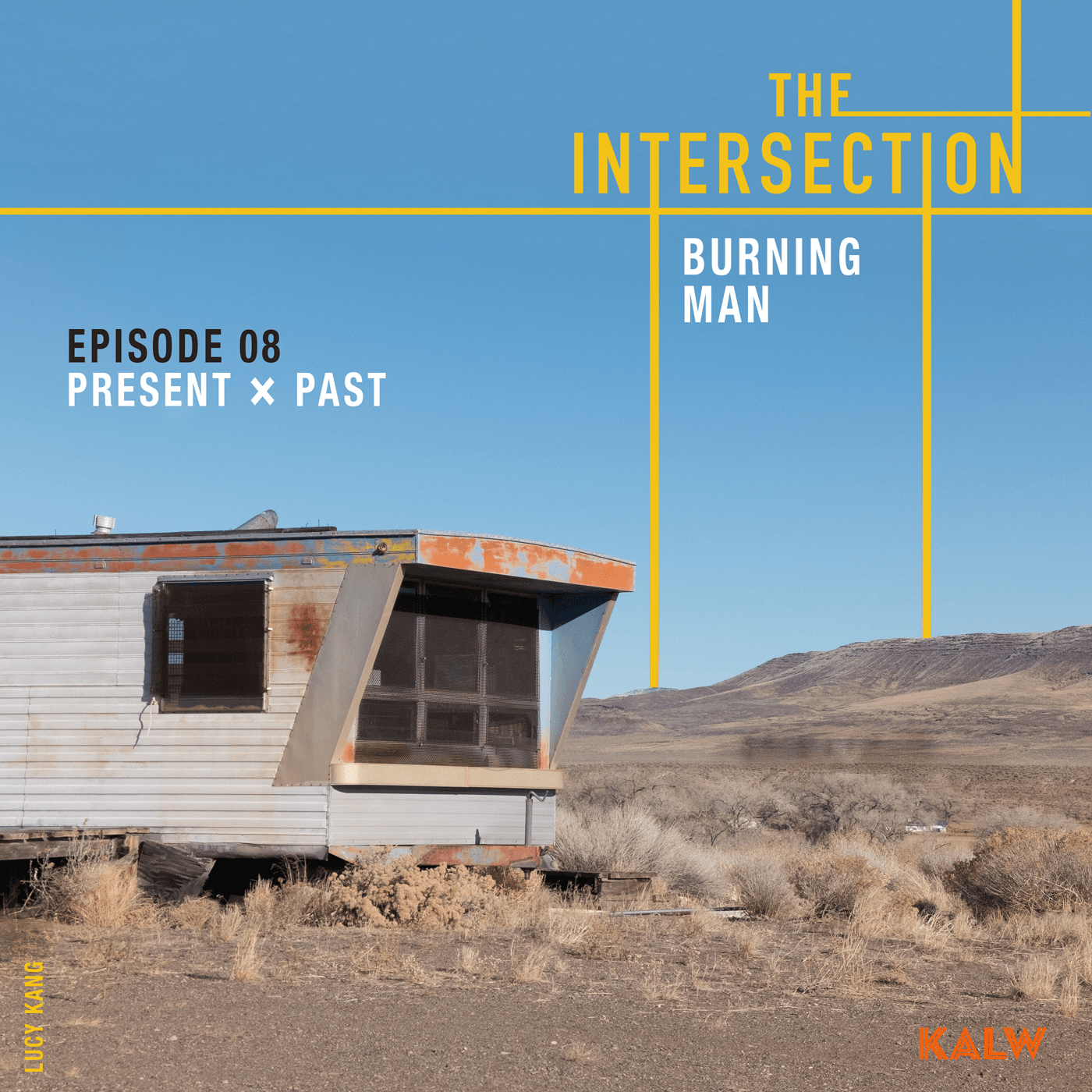S03 E08 - PRESENT meets PAST at Burning Man - THE INTERSECTION cover