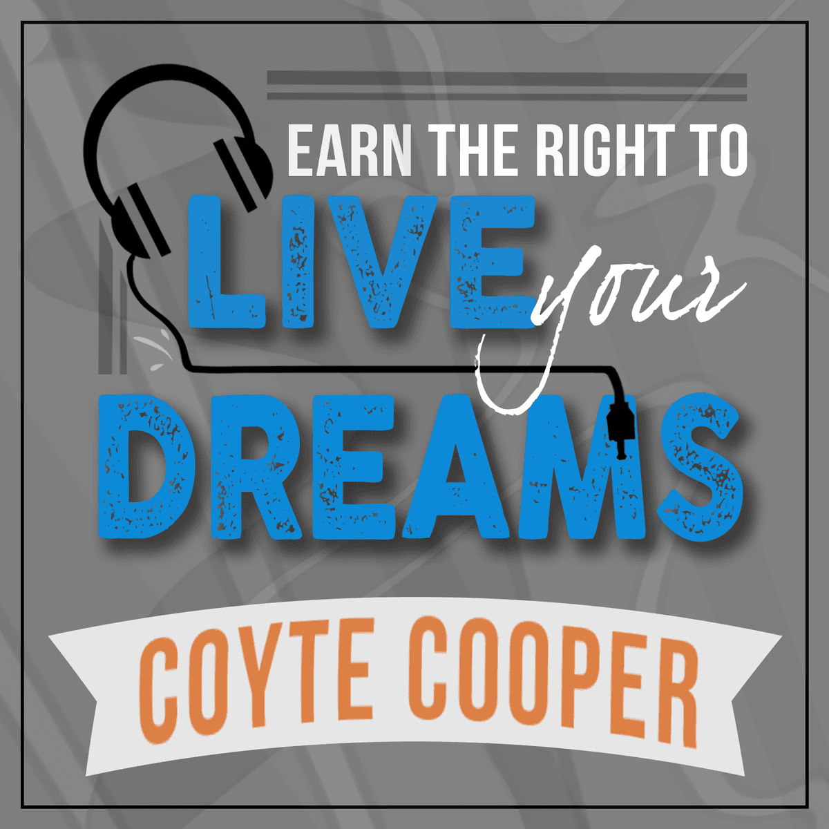 01 You Have Been Robbed of Your Ability to Dream - Earn the Right to Live Your Dreams cover