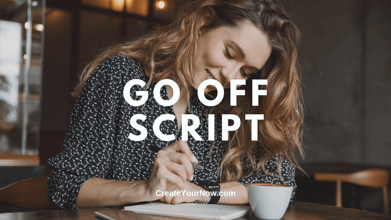 3824 Go Off Script! - Create Your Now with Kristianne Wargo cover