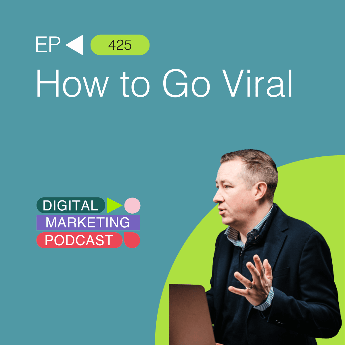 How to Go Viral – The Science Behind Content that Spreads - The Digital Marketing Podcast cover