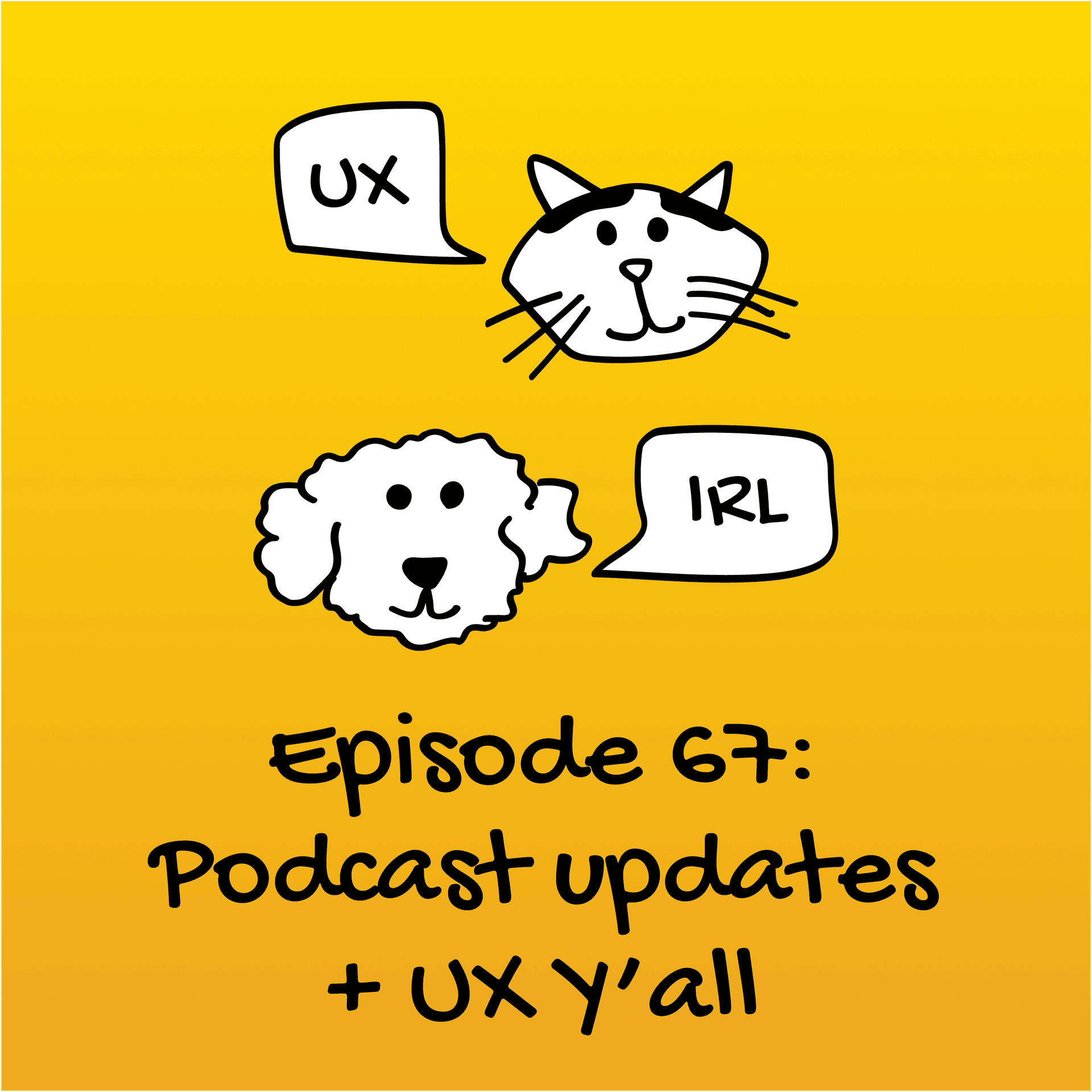 Podcast Updates and UX Y'all - UX IRL cover