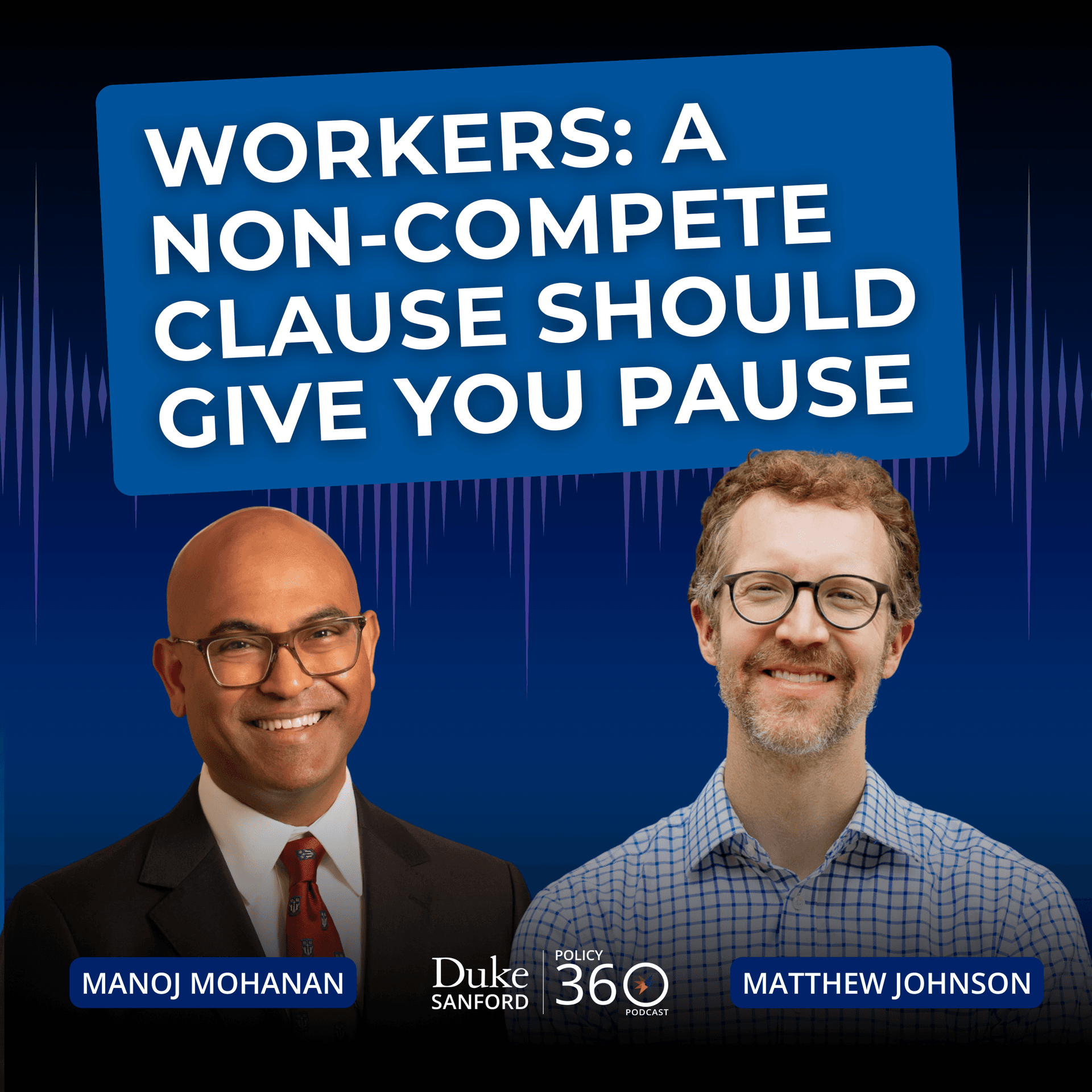Ep. 177 Workers: a non-compete clause should give you pause - Policy 360 cover