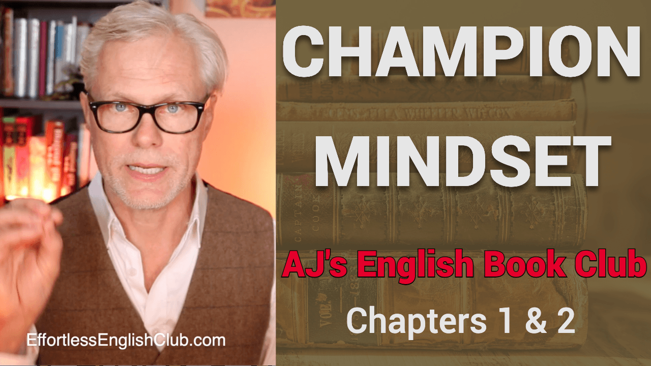Think Like a Champion, Speak English Like One — Effortless English Podcast | Learn English with AJ Hoge cover
