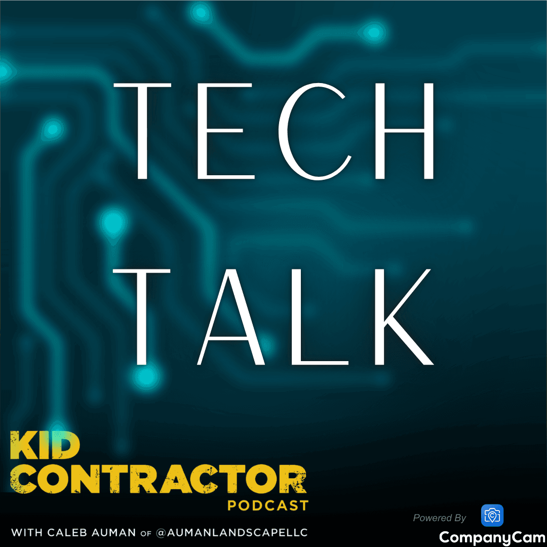 Ep 572. Tech Talk - Kid Contractor Podcast with Caleb Auman cover