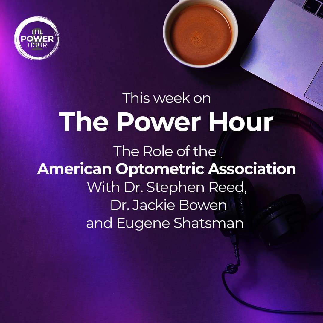 AOA's Latest Battle For Optometry: What’s Changing & What’s at Risk - Power Hour Optometry cover