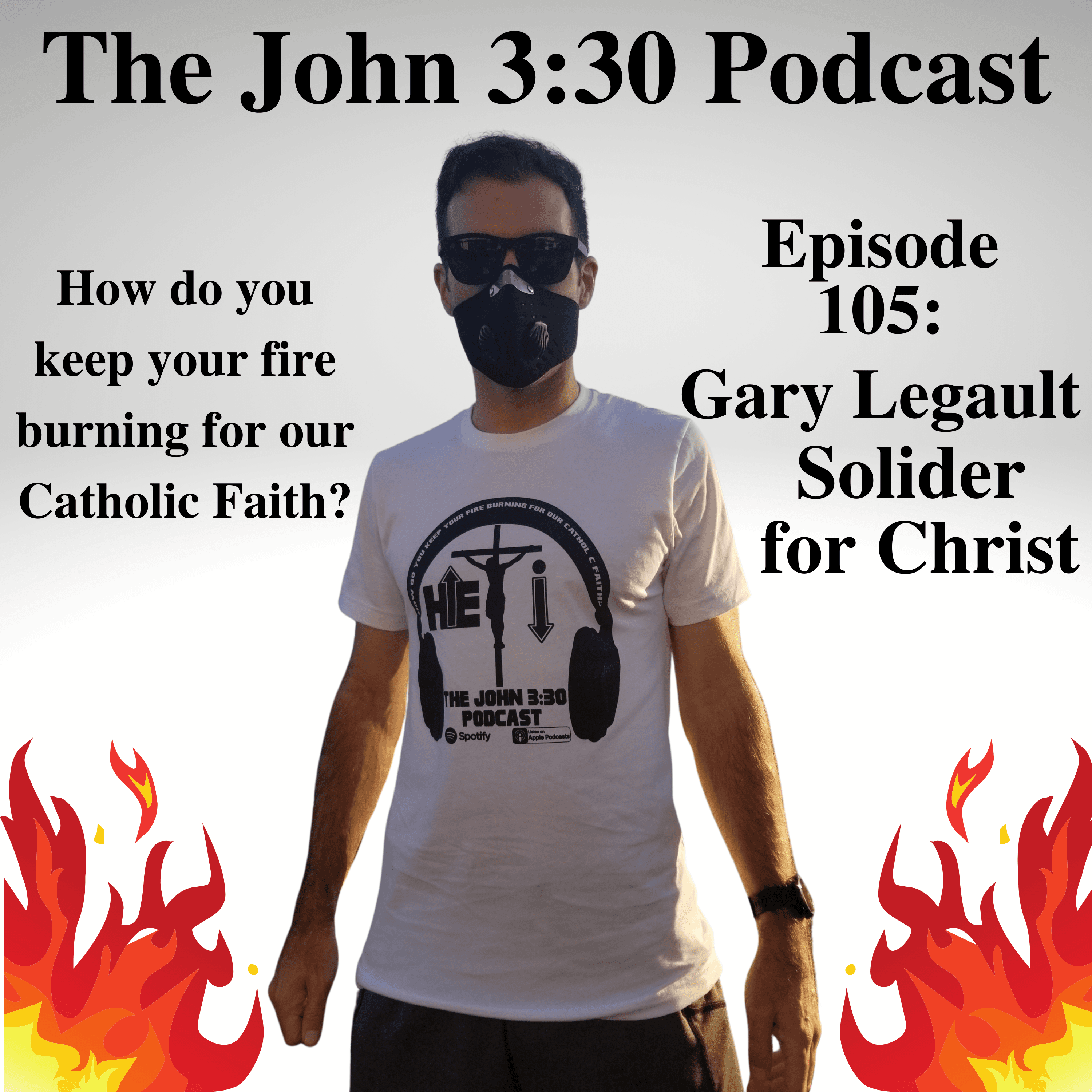 Episode 105: Gary Legault – Solider for Christ - The John 3:30 Podcast cover