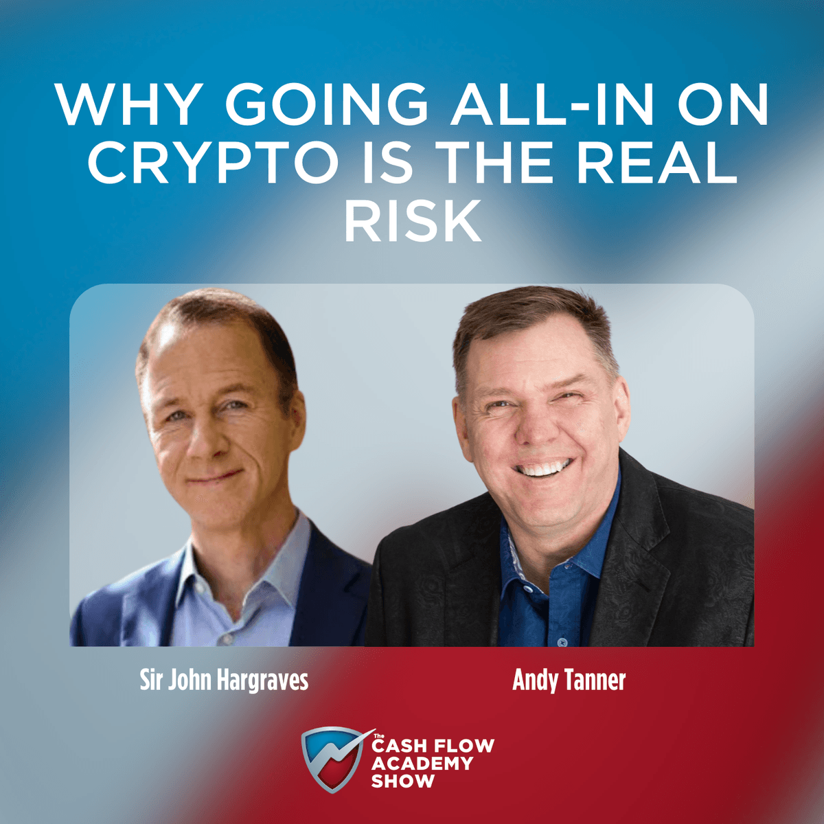 Why Going All-In on Crypto Is the Real Risk - The Cash Flow Academy Show cover