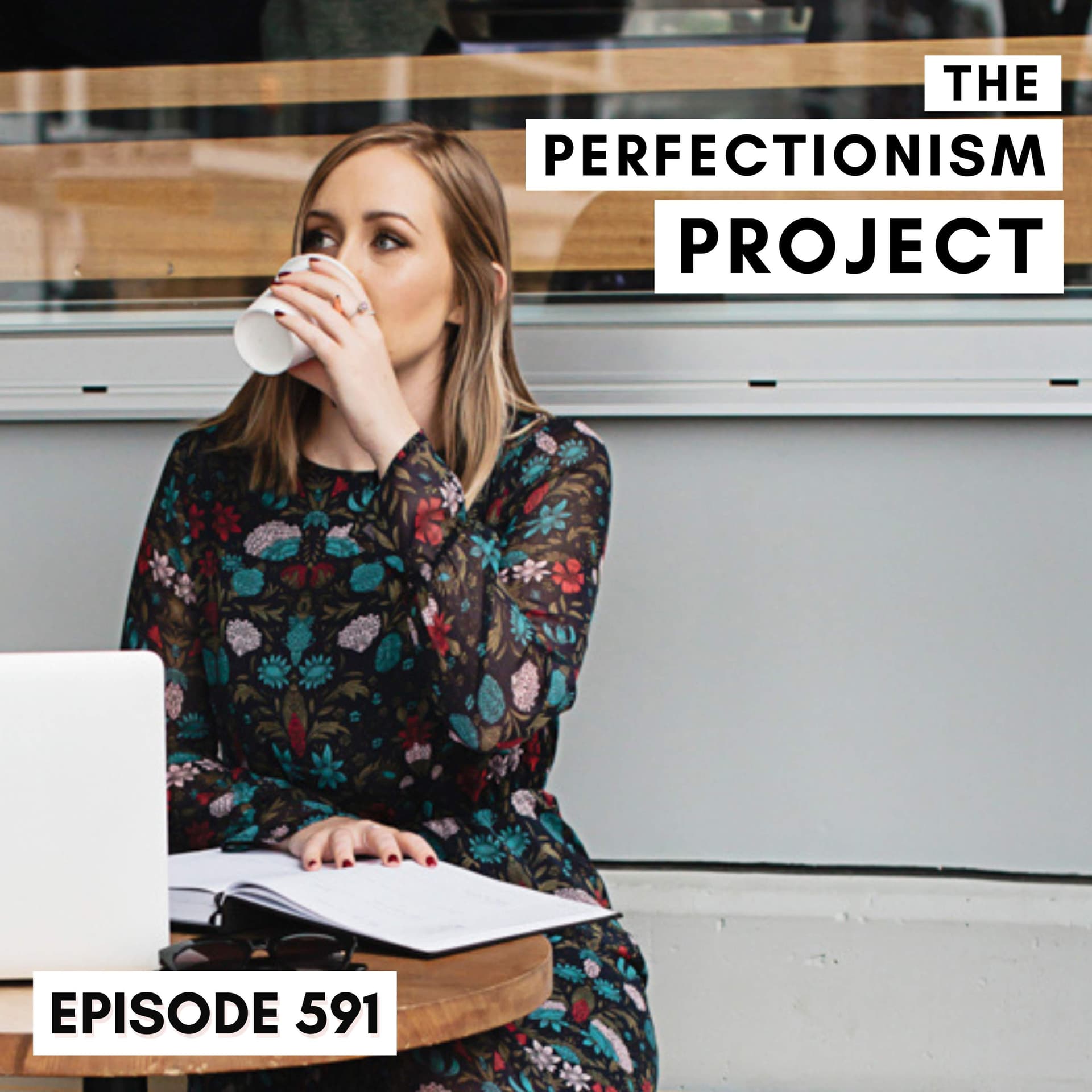 Ep 591: How To Get Shit Done When There's No Deadline - The Perfectionism Project cover