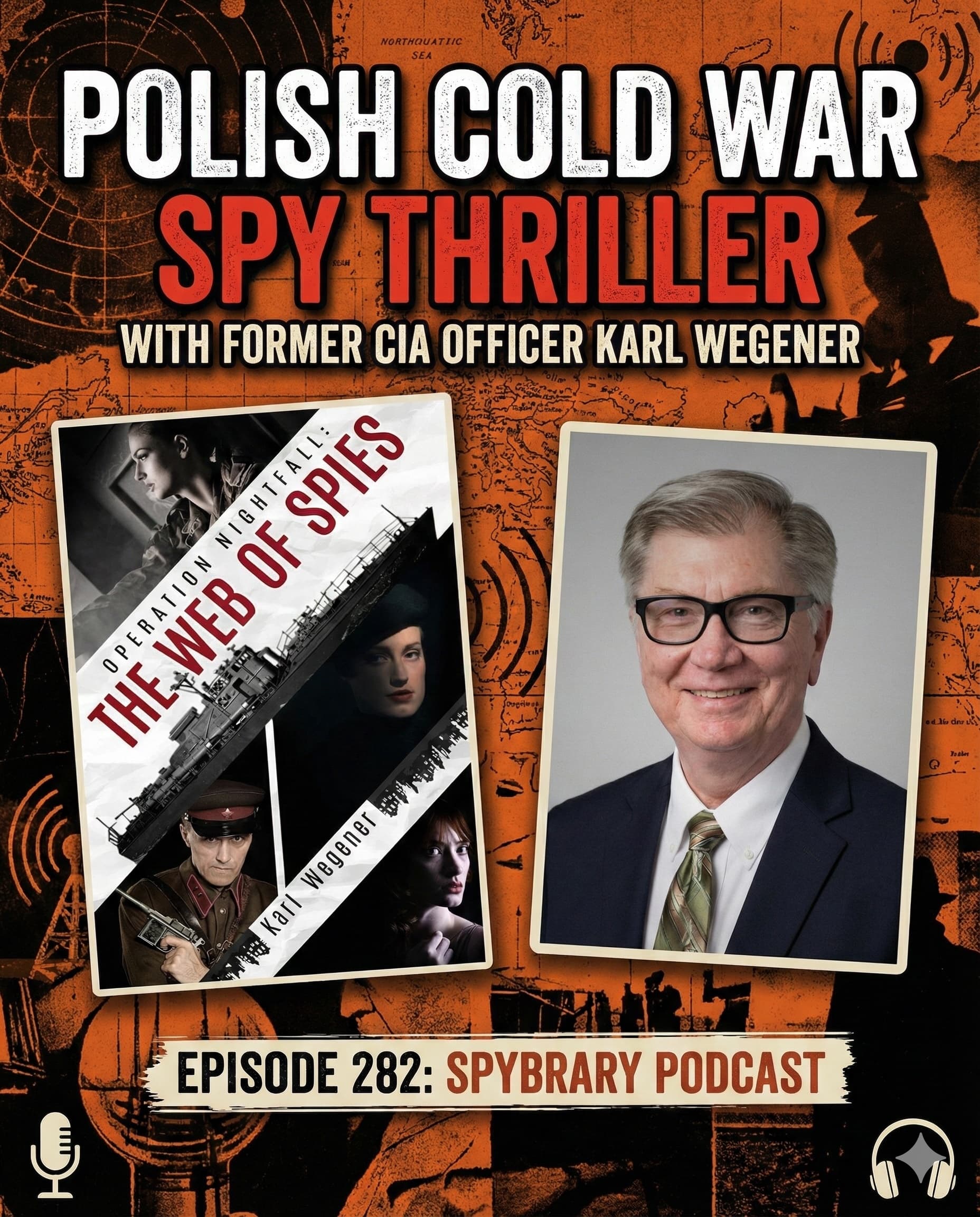 Polish Cold War Spy Thriller with Former CIA Analyst Karl Wegener - Spybrary Spy Podcast cover