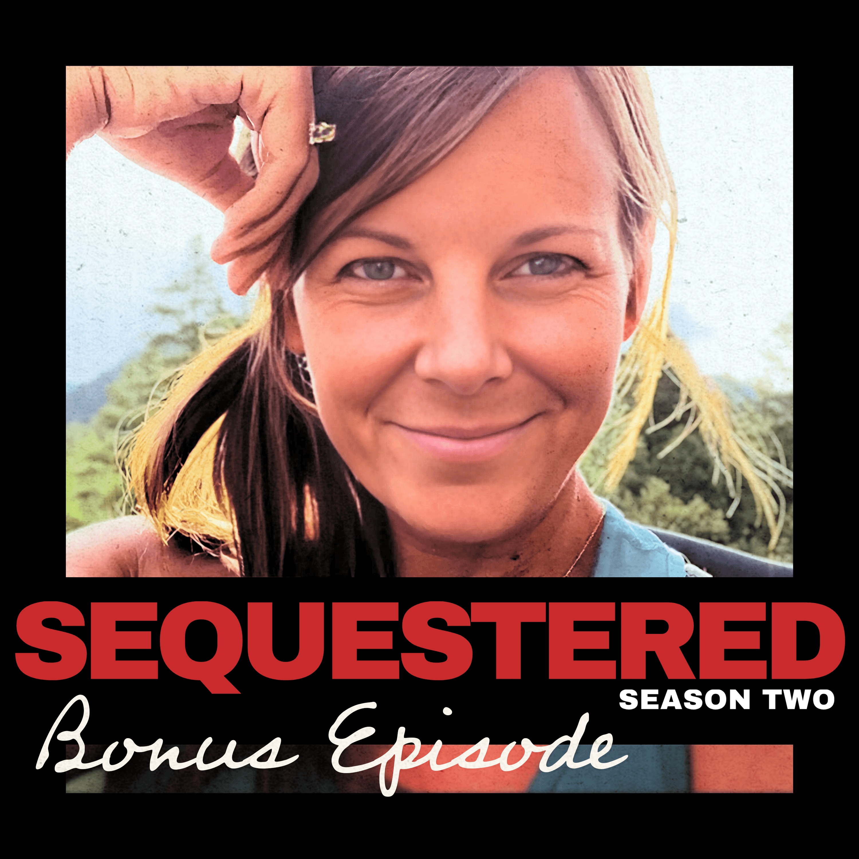 BONUS | Suzanne Morphew Case Update: Bond Hearing & Brother Speaks - SEQUESTERED Podcast cover