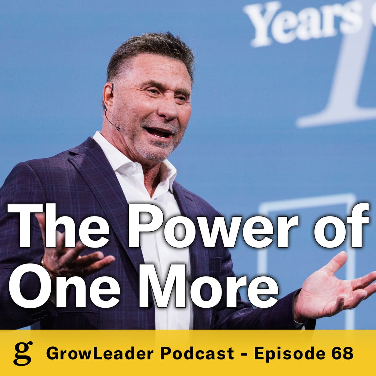 68 | Ed Mylett – The Power of One More - GrowLeader Podcast with Chris Hodges cover