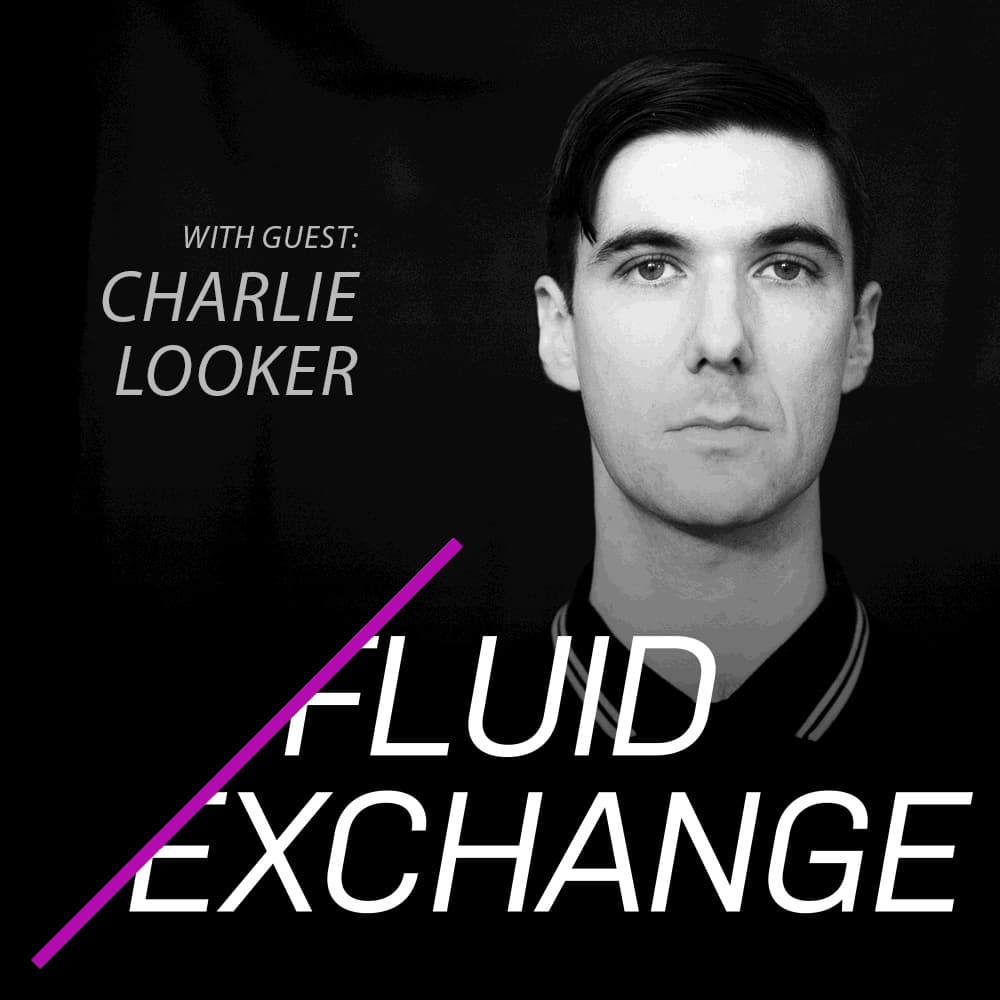 Charlie Looker - Fluid Exchange cover
