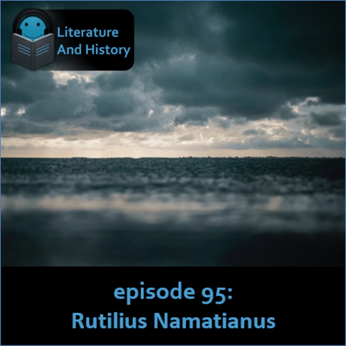 Episode 95: Rutilius Namatianus - Literature and History cover