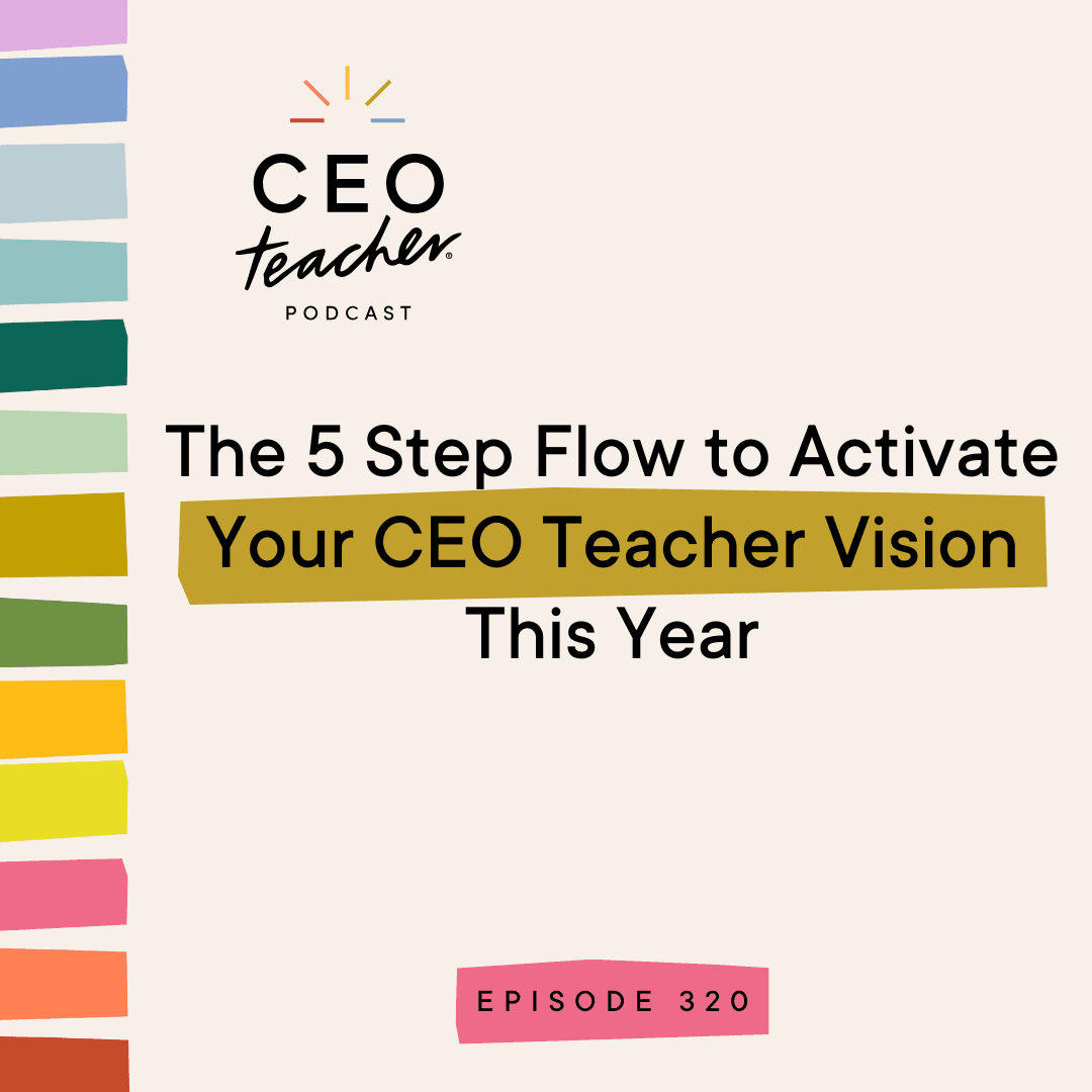 The 5 Step Flow to Activate Your CEO Teacher Vision This Year - The CEO Teacher Podcast cover